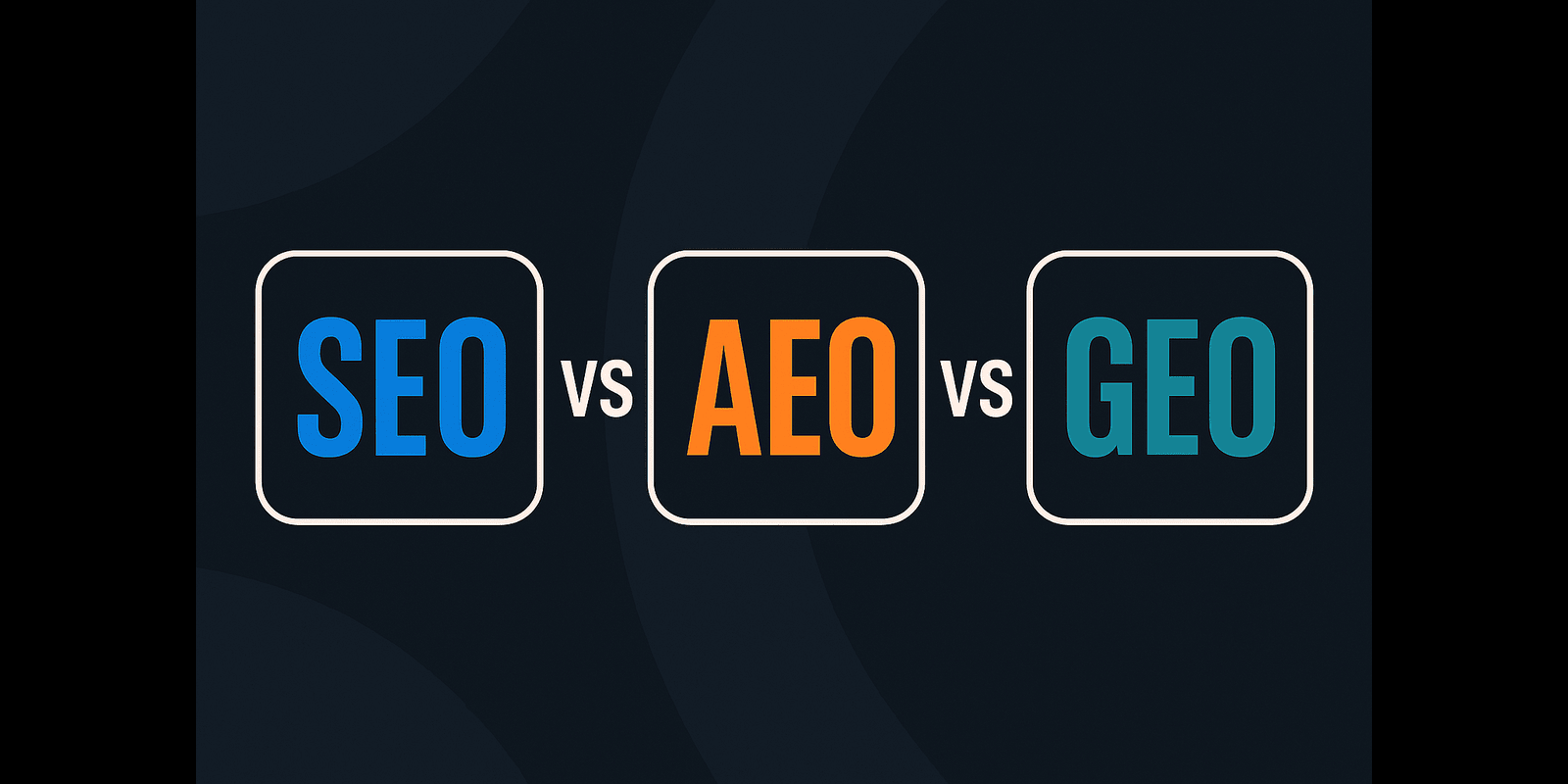 A Marketer’s Guide to the New Alphabet Soup of Search: SEO vs. AEO vs. GEO